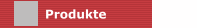Produkte
